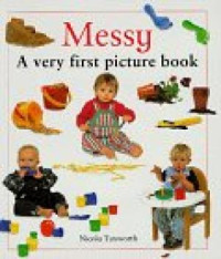 Image of Messy : A Very First Picture Book