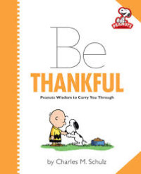 Image of Be THANKFUL : Peanuts Wisdom to Carry You Through