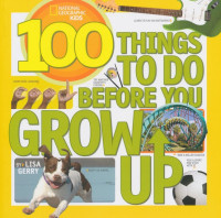 Image of 100 THINGS TO DO BEFORE YOU GROW UP