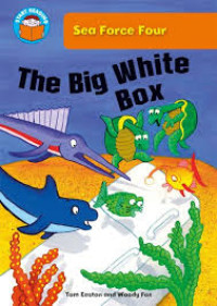 Image of Sea Force Four : The Big White Box