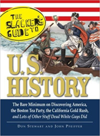 Image of The slacker's guide to U.S. history