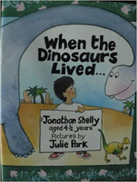 Image of When the Dinosaurs Lived …