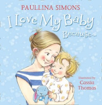 Image of I Love My Baby Because . . .