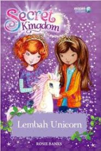 Image of Secret Kingdom : Lembah Unicorn