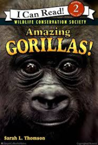 Image of I Can Read ! Wildlife Conservation Society : Amazing Gorillas !